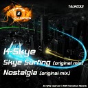 K Skye - Nostalgia Original Mix