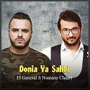 El General feat Nomene Chaari - Donia Ya Sahbi