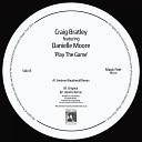 Craig Bratley feat Danielle Moore - Play the Game Andrew Weatherall Remix