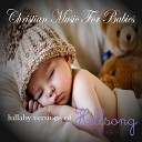 Christian Music For Babies From I m In… - Thank You Jesus Lullaby Version