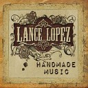 Lance Lopez - Traveling Riverside Blues