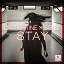 La Tartine x Sibel - Stay Original Mix