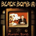 Black Bomb A - My mind is a pussy