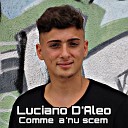 Luciano D aleo - Comme a nu scem
