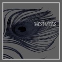 Ghost Moons - The Fear
