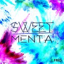 Sweet Menta - Fr o Ac stica