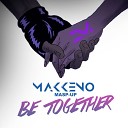 Major Lazer vs Harry Belafonte - Be Together Makkeno Mash up