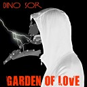 Dino Sor - Garden Of Love Original Mix