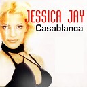 Jessica Jay - Casablanka Dance MIX