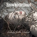 Snow White Blood - Lullaby for the Undead Edit 2019