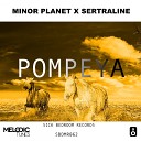 Minor Planet Sertraline - Pompeya Original Mix