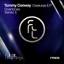 Tommy Conway - Overtones Original Mix