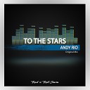 Andy Rio - To The Stars Original Mix