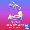 Therr Maitz - Feeling Good Tonight Anton Ishutin Remix