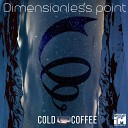 Cold Coffee - Dimensionless Point Original Mix