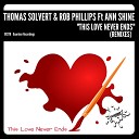 Thomas Solvert Rob Phillips feat Ann Shine - This Love Never Ends Edson Pride Babylon…