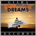 Vladimir Vypushchenko - Dreams Original Mix