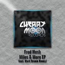 Fred Hush - Miles More Original Mix