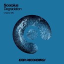 Scorpius - Degradation Original Mix