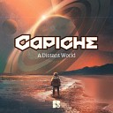 Capiche - A Distant World Original Mix