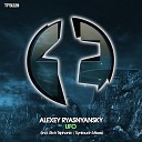 Alexey Ryasnyansky - UFO Rich Triphonic Remix
