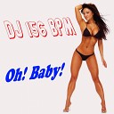 DJ 156 BPM - Oh Baby Andrew Supreme Remix