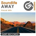 Soundlife - Away Vocal Mix