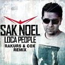 Sak Noel - Loca People Rakurs Cox Radio Edit