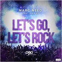 Marc Need feat Alex Kit - Let s Go Let s Rock Club Mix