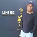 Luka 120 feat Berengwana DJ Shakazulu - Bayethe Amapiano