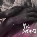 nothingtoproud feat Isabella Editha Calvin… - Wild Dreams Set You Free Into