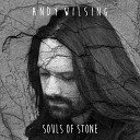 Andy Wilsing - Souls of Stone