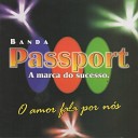 Banda PassPort - Eu Te Amo e Ningu m Mais