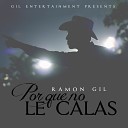 Ramon Gil - Por Que No Le Calas