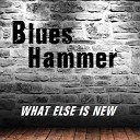 Blues Hammer - Modern Life Blues