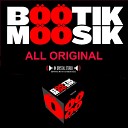 BOOTIK MOOSIK - LET ME LOVE U