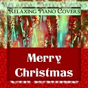 Relaxing Piano Covers - All I Want For Christmas Is You