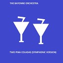 The bayonne orchestra - Two Pina Coladas Symphonic Version