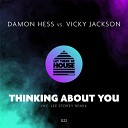Damon Hess Vicky Jackson - Thinking About You Original Mix