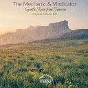 The Mechanic Vindicator - Gentle Rain From Heaven Radio Edit