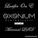 Lucifer On E - Minimal LSD Original Mix