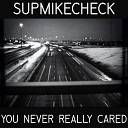 Supmikecheck feat Aj Perdomo The Dangerous… - Never Be feat Aj Perdomo The Dangerous Summer