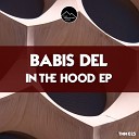 Babis Del - In The Hood Original Mix