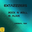 Extazzzers - Rock N Roll Is Alive Original Mix