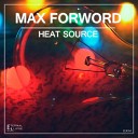 Max Forword - Heat Source Original Mix