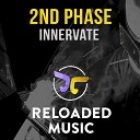 2nd Phase - Innervate Original Mix