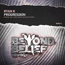 Ryan K - Progression Garry Noon s Acid Blast Remix