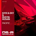 Kiyoi Eky Dustin Husain - Pacific Original Mix