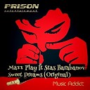 Maxx Play ft Stas Barabanov - Sweet Dreams Radio Mix