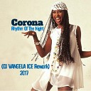 Corona - Rhythm Of The Night VANGELA ICE Rework